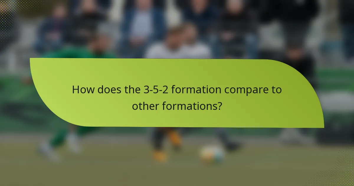 How does the 3-5-2 formation compare to other formations?